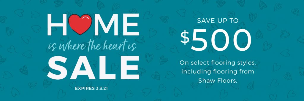 Home is Where the Heart is Sale | PDJ Flooring